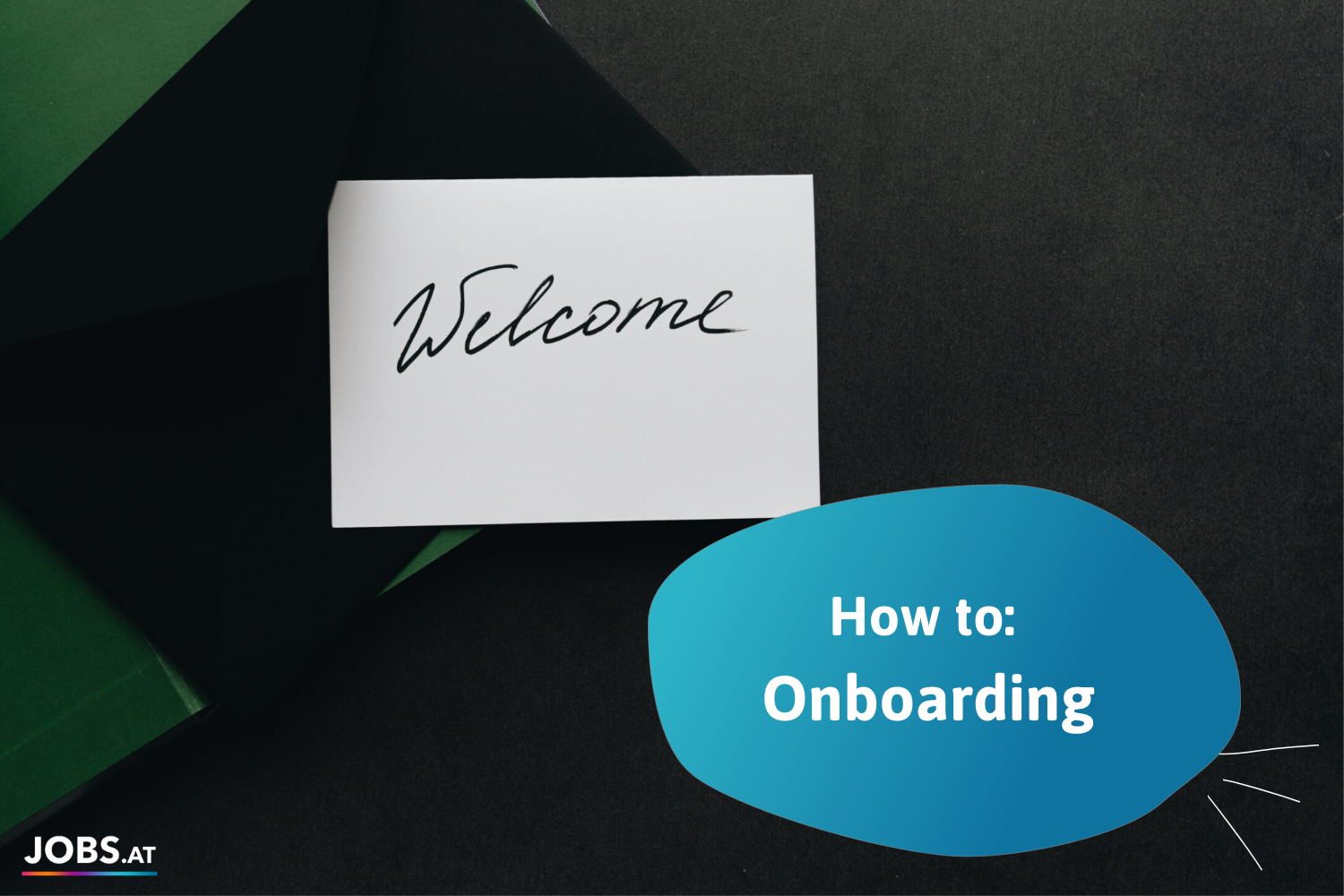 Onboarding Tipps, Wie geht Onboarding, Recruiting